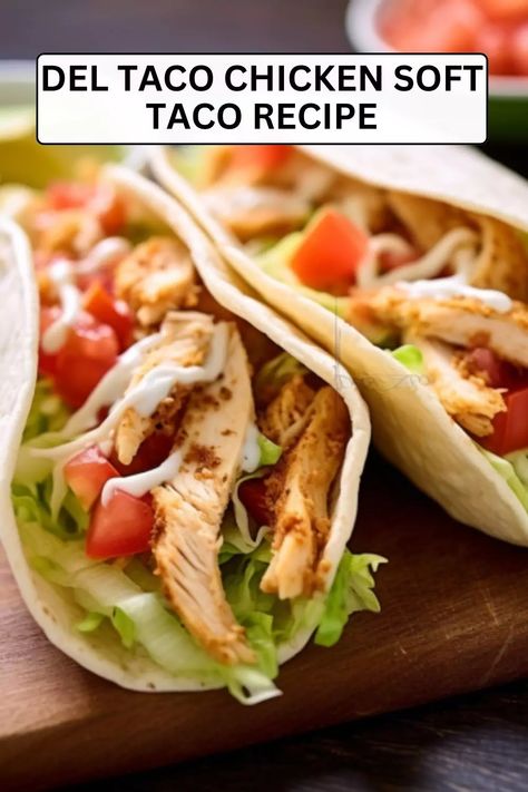 Learn how to make delicious del taco chicken soft tacos at home with this easy and quick recipe. Perfect for a weeknight dinner or a fun party dish. Del Taco Chicken Soft Tacos, Chicken Soft Taco Recipe, Soft Taco Recipe, Soft Tacos Recipes, Tacos At Home, Burrito Bar, Chicken Soft Tacos, Healthy Taco Recipes, Taco Chicken