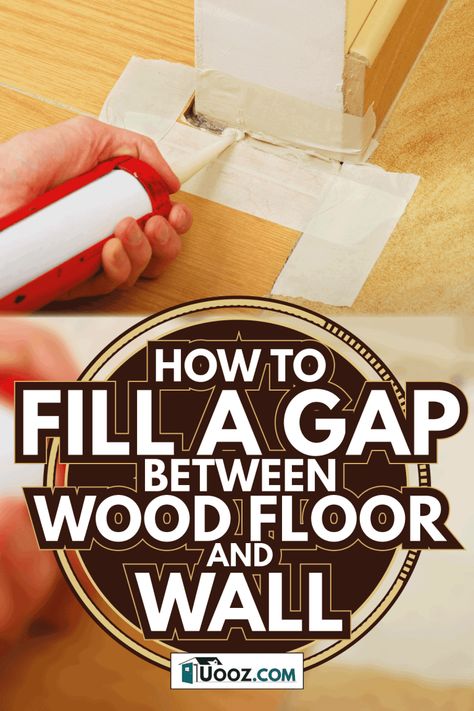 How To Fill A Gap Between Wood Floor And Wall - uooz.com Laminate Wood Flooring On Walls, Wood Floor Gap Filler, How To Fill Gaps In Wood Floors, Floor Molding Baseboards, Caulking Baseboards, Flooring On Walls, Wood Floor Repair, Wood Baseboard, Baseboard Trim