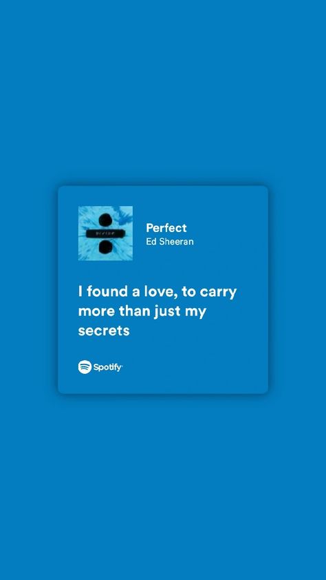 Perfect Lyrics Ed Sheeran Quotes, Perfect Song Lyrics Aesthetic, Lyrics Ed Sheeran, Perfect Ed Sheeran, Ed Sheeran Perfect, Ed Sheeran Lyrics, Songs That Describe Me, Music Poster Ideas, Fav Song