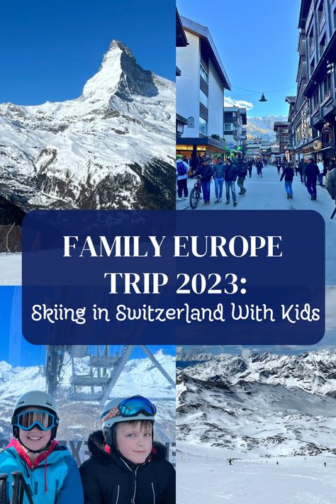 Family Europe Trip 2023: Skiing in Switzerland With Kids - Chocolate Slopes® Skiing In Switzerland, Switzerland With Kids, Eurail Pass, Ski School, Ski Rental, Ultimate Bucket List, Healthy Travel, Ski Shop, Europe Trip