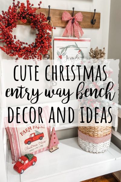 Entry Bench Christmas Decor, Bench Christmas Decor, Holiday Entryway Decor, Wilshire Collections, Decorating Above Kitchen Cabinets, Christmas Entry, Old Time Pottery, Christmas Entryway, Cottage Christmas