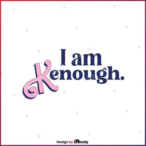 I Am Kenough Barbie Svg, Ken Party Ideas, Barbie Movie Art, Barbie Letters, Ken Barbie Movie, Kenough Barbie, Ra Door Tags, Barbie Svg, Nye 2023