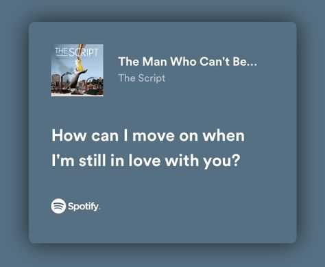 The Man Who Can't Be Moved Spotify, On Bended Knee Spotify, The Script Lyrics, Bow Wallpaper, Spotify Lyrics, Blackpink Wallpaper, Cute Texts For Him, Text For Him, Still In Love