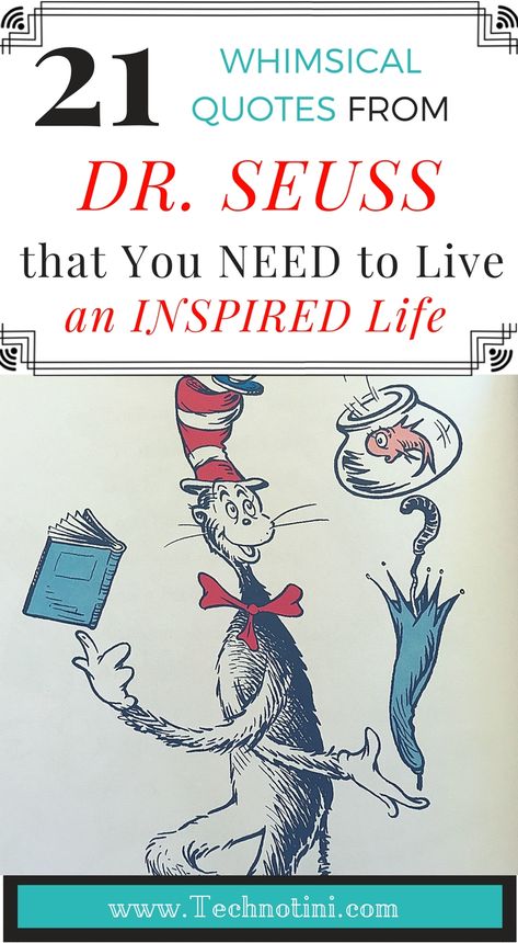 21 Whimsical Dr. Seuss Quotes You Need to Live an Inspired Life - Our Sutton Place Always Have Fun Quotes, Whimsical Quotes Sayings, Dr Seuss Inspirational Quotes, Funny Positivity Quotes, Cute School Quotes, Quotes About Adulting, Dr Seuss Quotes Life Motivation, De Seuss Quotes, Dr Suess Quotes Inspirational