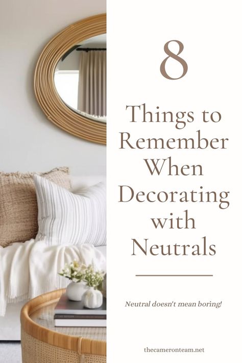 8 Things to Remember When Decorating with Neutrals Nuetral Pallete Living Room With Pop Of Color, Adding A Pop Of Color To A Neutral Room, Beautiful Neutral Living Rooms, Neutral Elegant Living Room, How To Add Color To Neutral Living Room, Neutral Pallet Bedroom, Decorating With Neutral Colors, Natural Color Decor, Natural Neutral Living Room