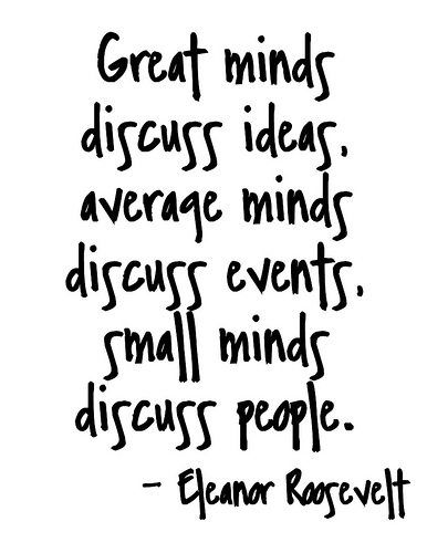 great minds Motivational Quotes For Employees, Great Minds Discuss Ideas, Quote Success, Small Minds, Inspirational Words Of Wisdom, Quotes Wisdom, Eleanor Roosevelt, Motivation Quote, Entrepreneur Inspiration