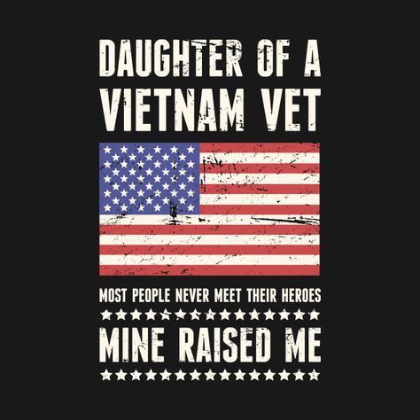 Daughter Of A Vietnam Veteran Proud Daughter Of A Vietnam Vet, My Veteran My Hero, Vietnam Veteran Tattoo, Veterans Day Quotes Honoring, Veterans Day Art Projects, Preschool Veterans Day, Vietnam Veterans Quotes, Veterans Day Bulletin Board, Veterans Day Craft