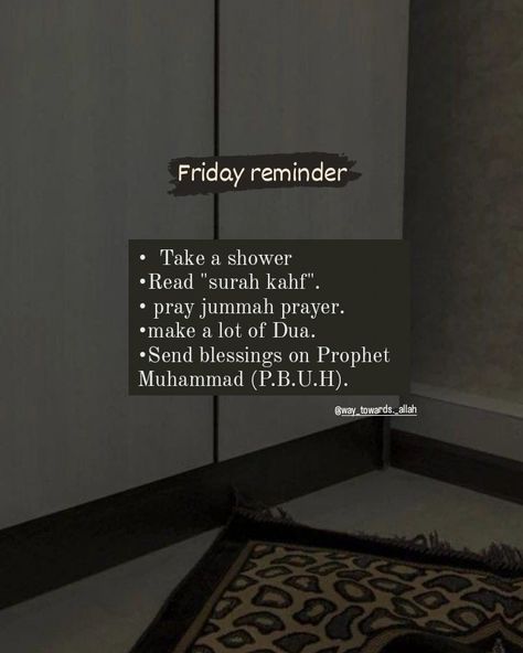 Way towards Allah Jummah Reminder, Jummah Prayer, Friday Reminder, Surah Kahf, Quran Journal, Take A Shower, Prophet Muhammad, Wise Words, Quran