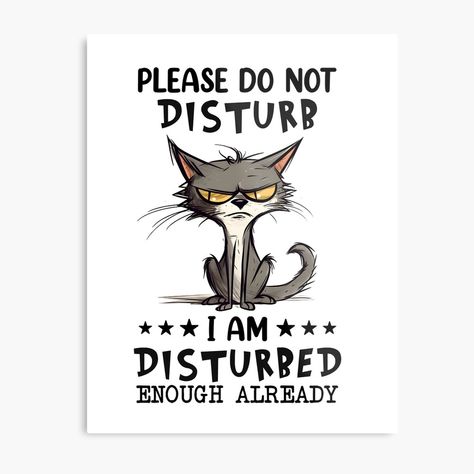 Get my art printed on awesome products. Support me at Redbubble #RBandME: https://www.redbubble.com/i/metal-print/DO-NOT-DISTURB-by-MagicValachia/147708840.0JXQP?asc=u Please Do Not Disturb, Dont Disturb, Do Not Disturb, A Metal, Funny Art, Please Do, Top Artists, Science Poster, Stranger Things Fanart