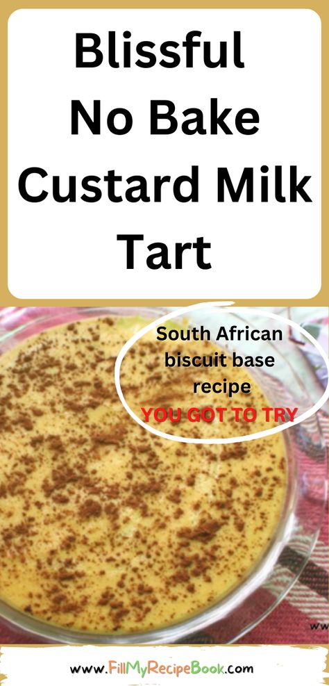 A homemade Blissful No Bake Custard Milk Tart recipe with condensed milk. Tennis biscuit base makes an easy fridge tart dessert. Easy Milktart Recipe, Condensed Milk Tart Recipes, No Bake Milk Tart Recipe, Tennis Biscuit Dessert, Milk Based Desserts, No Bake Condensed Milk Recipes, No Bake Custard, Biscuit Base Recipe, Melktert Recipe