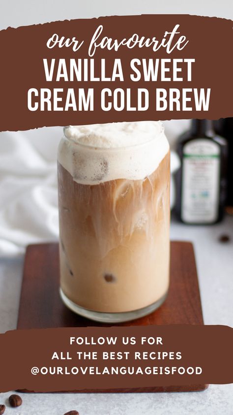 How To Make Vanilla Sweet Cream Cold Brew, Diy Vanilla Sweet Cream Cold Brew, Cold Brew Sweet Cream Recipe, Cold Brew Cold Foam Recipe, Vanilla Sweet Cream Cold Brew Recipe, Vanilla Cold Brew Coffee Recipe, Starbucks Vanilla Sweet Cream Cold Brew, Cold Brew Coffee Recipe Flavored, Sweet Cream Cold Brew Starbucks