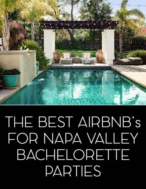 The Best Luxury Airbnbs for Napa Valley Groups & Bachelorette Parties - Sonoma, Napa, & Calistoga Villas - JetsetChristina Where To Stay In Napa, Napa Valley Bachelorette, Big Mansions, Sonoma Wine Country, Wine Country California, Bachelorette Trip, Wine Travel, Bachelorette Weekend, Group Travel