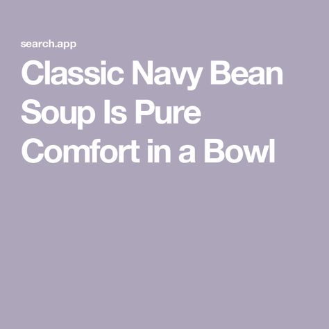 Classic Navy Bean Soup Is Pure Comfort in a Bowl Bean Soup With Ham Hock, Soup With Ham Hock, Navy Bean Soup With Ham, Bean Soup With Ham, Soup With Ham, Navy Bean Soup, Salmon Potato, Ham Hock, Navy Bean