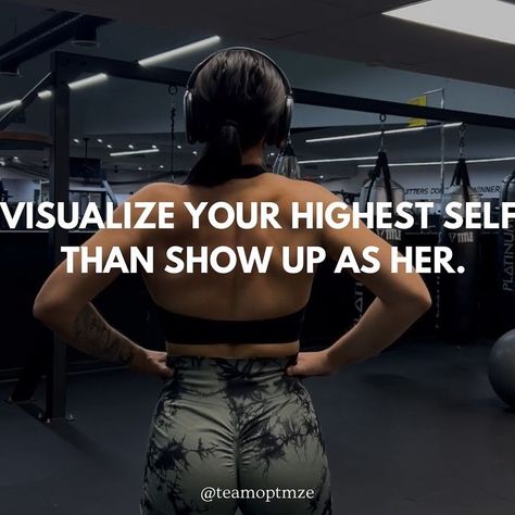 A woman with her back to the camera, wearing a black sports bra and gray leggings, stands confidently in a gym, hands on her hips. Text over the image reads: 'Visualize your highest self, then show up as her Show Up As Her, Visualize Your Highest Self, Highest Self, Transform Your Life, Show Up, Monday Motivation, Personal Growth, Self Love, Every Day