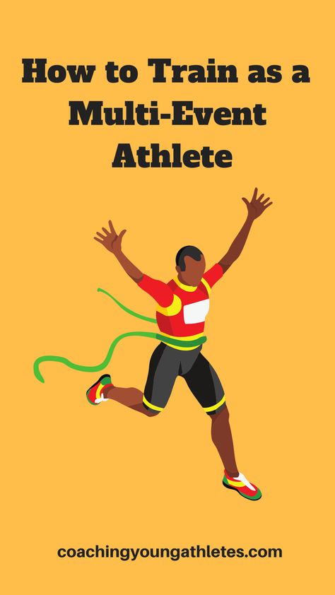 Title: How to Train as a Multi-Event Athlete by coachingyoungathletes.com Athlete Training Schedule, Athlete Conditioning Workout, Weight Training For Triathletes, Mental Toughness For Young Athletes, Train Like An Athlete, Athletes Training, Athlete Training, Vegan Probiotics, Young Athletes