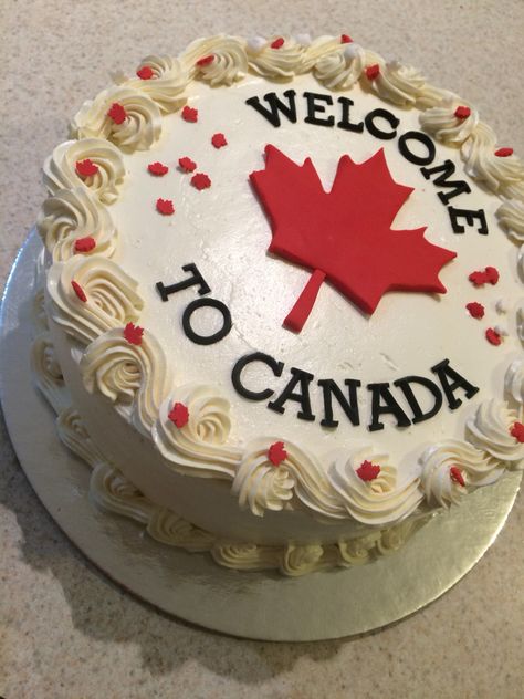 Welcome to Canada Cake! Welcome To Canada Cake, Canada Cake, Canada Vibes, Welcome To Canada, Canada Leaf, Canada Birthday, Cake Celebration, Canada Food, Parents Christmas