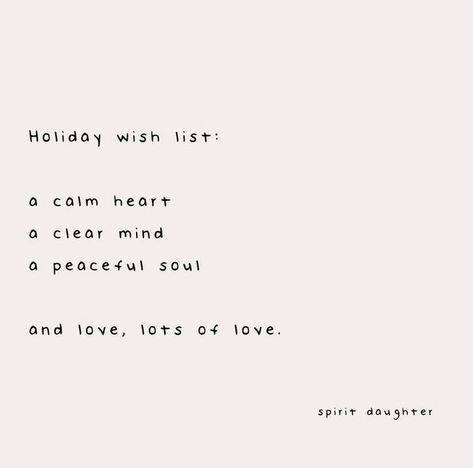 Holiday Spirit Quotes, Spirit Daughter, Christmas Quotes Inspirational, Spirit Quotes, Holiday Quotes, Clear Mind, Daughter Quotes, Peace Quotes, Yoga Quotes