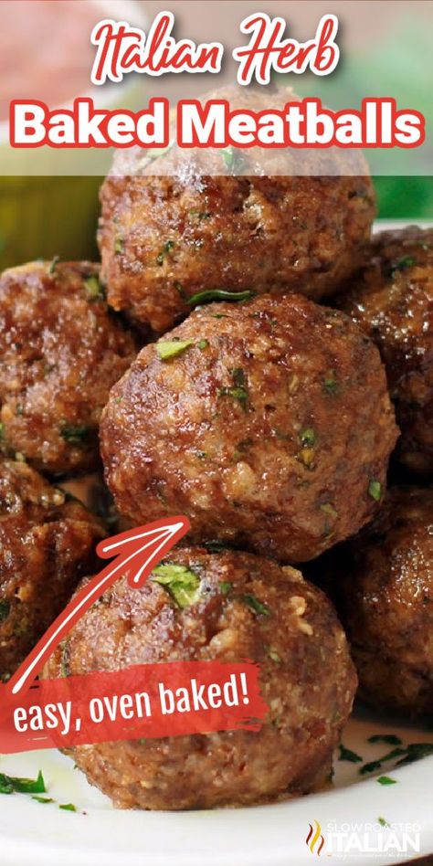 Italian Herb Baked Meatballs Easy Italian Meatballs Baked, Cheesy Italian Meatballs, Best Baked Meatballs Ever, Cheesy Baked Meatballs 12 Tomatoes, Easy Meatball Recipes Baked, Meatball In Oven, The Slow Roasted Italian Recipes, How To Bake Meatballs In The Oven, How To Make Italian Meatballs