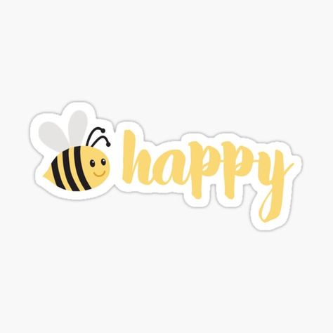 Millions of unique designs by independent artists. Find your thing. Be Happy Sticker, Stickers Cool, Positivity Stickers, Sticker Design Inspiration, Preppy Stickers, Happy Stickers, Bee Sticker, Tumblr Stickers, Scrapbook Stickers Printable