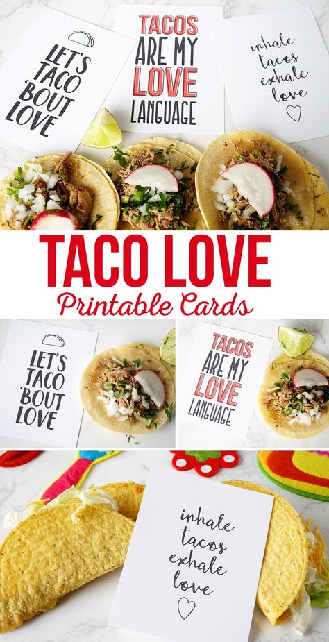 Taco Love Printable Cards | If tacos are your love language, or the love language of your Valentine, then these Taco Love Printable Cards are for you! Valentines Day Taco Bar, Valentines Taco Heart, Taco Valentines Day Card, Valentine Dinner Decorations, Taco Craft, Taco Valentine, Taco Quotes, Taco About Love, Taco Crafts