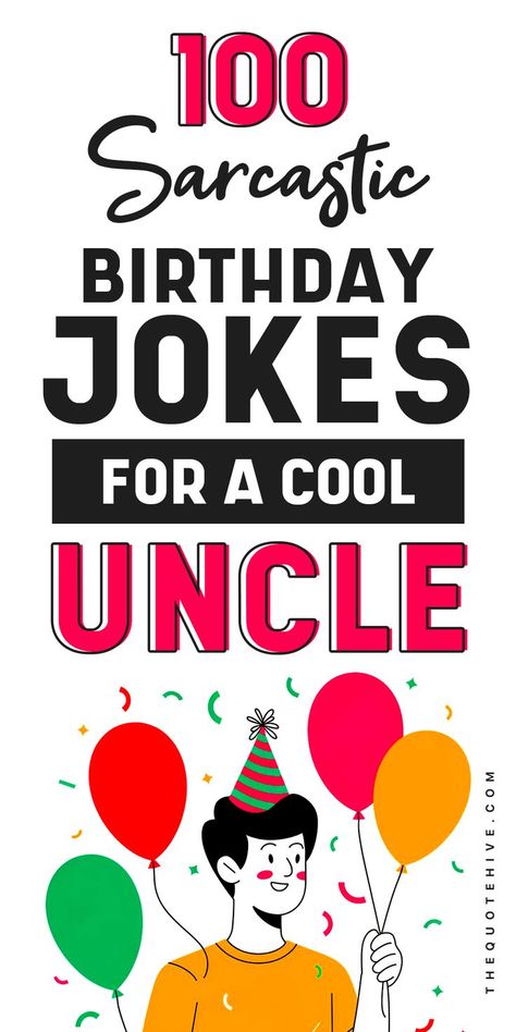 sarcastic birthday jokes for uncles that will leave them in stitches and grinning Happy Birthday Uncle From Niece Funny, Uncle Birthday Quotes, Self Birthday Quotes, Birthday Quotes Kids, Birthday Wishes For Uncle, Funny Birthday Quotes, Dad Birthday Quotes, Funny Birthday Message, Happy Birthday Uncle