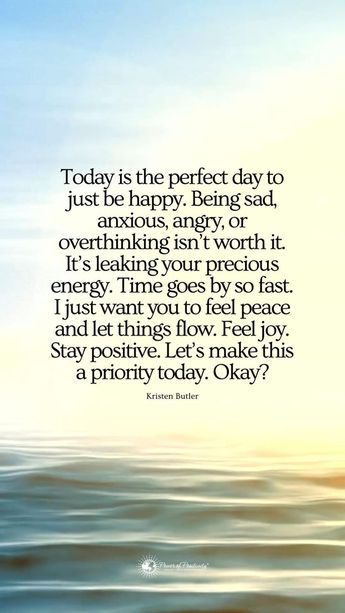 Positive Peaceful Quotes, Positive Quotes For Life Good Morning, Living Positively Quotes, The Most Wasted Of All Days Quotes, Thoughts For The Day Positive, Happy Quotes For Life, Positive Quotes For Life Encouragement Wise Words Wisdom, Inspirational Quotes Positive Birthday, Inspitarion Quotes Life