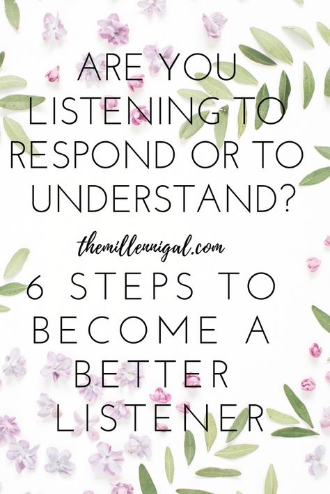 Listen To Understand Not To Respond, How To Be A Good Listener, How To Be A Better Listener, Quotes About Listening, Listening To Understand, Critical Listening, Being A Good Listener, Types Of Listening, Listen To Understand