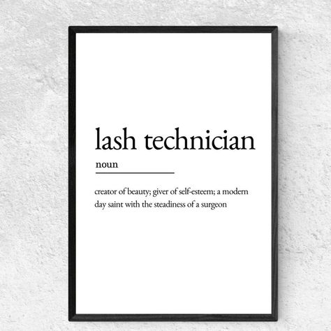 Lash Tech Definition Print - 30x40cm #813531 #money #brandpurpose #logoconcept #instagramblogger #freepsd #logokeren Lash Artist Definition, At Home Lash Studio, Lash Room Ideas, Eyelash Studio, Tech Quotes, Lash Lounge, Small Lashes, Lash Room Decor, Lash Technician