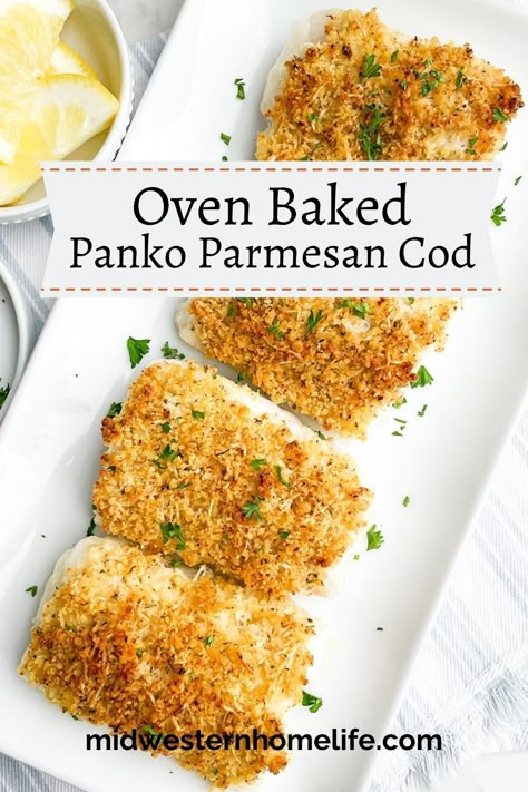 Baked Parmesan Panko Crusted Cod Cod Fish Recipes Baked Parmesan Crusted, Baked Panko Fish, Panko Crusted Halibut Recipes, Healthy Crusted Fish, Panko Parmesan Crusted Cod, Parmesan Panko Crusted Fish, Parmesan Crusted Cod Recipes, Baked Breaded Fish Recipes Oven, Cod Parmesan Crusted