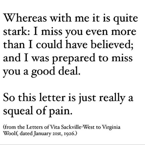 Virginia Woolf Letter, Virginia Woolf And Vita Sackville West, Virginia Woolf Letters To Vita, Virginia Woolf Quotes, Vita Sackville West, Find Quotes, Life Without You, Virginia Woolf, Literary Quotes