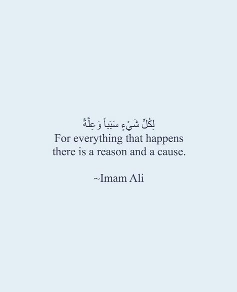 Quotes Of Imam Ali A.s, Qoutes Of Imam Ali A.s, There Is A Reason For Everything, Allhamdulliah Quotes, Ali A.s Quotes, Ya Ali Quotes, Imam Ali Love Quotes, Quotes Of Imam Ali, Imam Ali Sayings