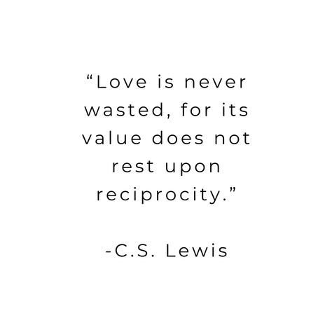 Love Quotes Cs Lewis, Love Cs Lewis, Cs Lewis On Love, The Great Divorce Cs Lewis Quotes, Cs Lewis Tattoo Ideas, The Fact That Our Heart Yearns Cs Lewis, Cl Lewis Quotes, Cs Lewis Love Quotes, The Great Divorce Cs Lewis