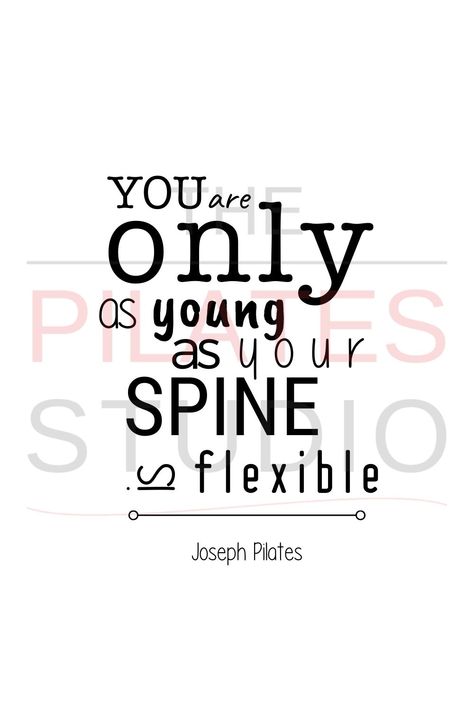 Pilates Sayings, Pilates Quotes Inspiration, Reform Pilates, Flexibility Quotes, Pilates Humor, Pilates Anatomy, Flexible Quotes, Pilates Website, Joseph Pilates Quotes