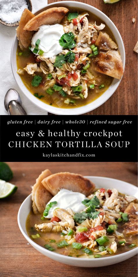 This Chicken Tortilla Soup is an easy, nourishing and delicious staple that even the most picky eater is sure to love. It's filling while being made up of only real ingredients, zero dairy or gluten and can be made grain-free as well! Chicken Tortilla Soup Crock Pot, Slow Cooker Chicken Tortilla Soup, Slow Cooker Chicken Healthy, Crockpot Chicken Healthy, Refined Sugar Free Recipes, Favorite Recipes Dinner, Whole30 Recipes, Chicken Tortilla Soup, Easy Lunch Recipes