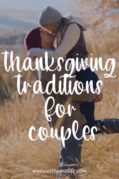 Fall Traditions For Couples, November Date Night Ideas, Traditions To Start Couples, Couple Traditions To Start, Thanksgiving Traditions For Couples, Romantic Thanksgiving For Two, Thanksgiving With Boyfriend, Thanksgiving Date Ideas, Relationship Traditions