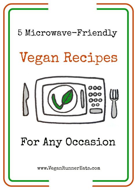 5 easy vegan recipes perfect for cooking in the microwave - breakfast, lunch, dinner and dessert options | vegan on a budget | vegan microwave recipes | easy vegan recipes | vegan travel recipes | vegan on the go Microwave Breakfast, Vegan Mug Cakes, Microwave Meals, Vegan Runner, Vegan Appetizers Recipes, Vegan Tips, Vegan Instant Pot Recipes, Wfpb Recipes, Vegan Kids