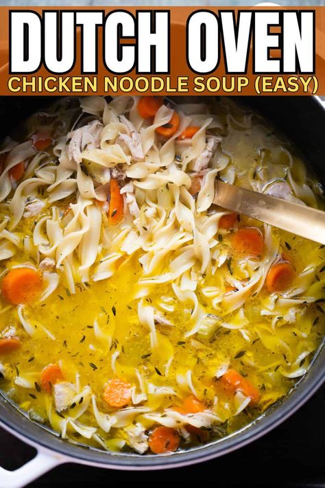 Dutch Oven Chicken Noodle Soup, Dutch Oven Soup, Easy Chicken Noodle Soup, Chicken Soup Recipes Homemade, Best Chicken Noodle Soup, Easy Chicken Soup, Dutch Oven Chicken, Homemade Chicken Soup, Chicken Noodle Soup Easy