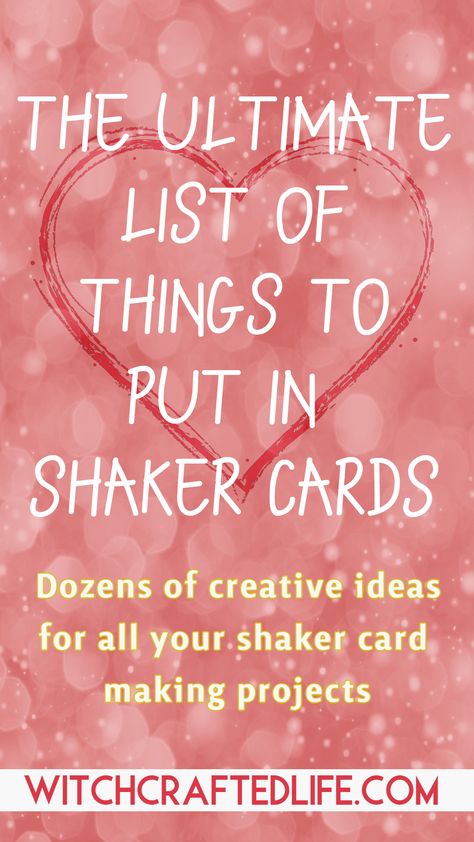 The Ultimate List of Things to Put in Shaker Cards Wine Shaker Cards, Interactive Homemade Cards, Shaker Greeting Cards, Stampin Up Shaker Cards, Shaker Cards Tutorial, Penpal Ideas, Card Shapes, Cards Tutorial, Witch Crafts