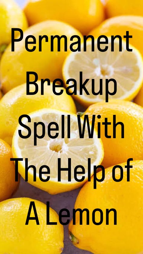 Lemon Break Up Spell, Lemon Spell To Break Up A Couple, Lemon Spells, Hoodoo Magic, Break Up Spells, Occult Books, Book Of Shadows, Text Me, You Can Do