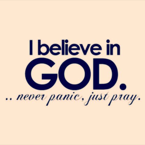 I BELIEVE IN GOD, NEVER PANIC, JUST PRAY....Psalm 138:2New International Version (NIV)  2 I will bow down toward your holy temple      and will praise your name      for your unfailing love and your faithfulness,  for you have so exalted your solemn decree      that it surpasses your fame. I Believe In God, Just Pray, God Loves Me, Believe In God, Spiritual Inspiration, What’s Going On, Faith In God, Quotes About God, Trust God