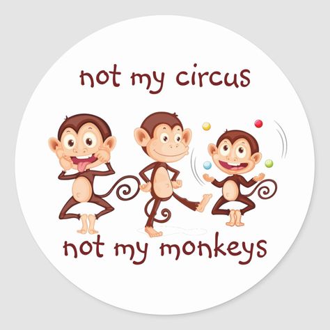 Not My Circus Not My Monkeys, Charlie Brown Quotes, Quotes Stickers, Not My Circus, Coffee Mug Quotes, Good Morning Friends Quotes, Funny Inspirational Quotes, Monkey Business, Paper Coaster