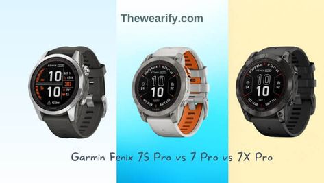 Garmin Fenix 7S Pro vs 7 Pro vs 7X Pro Garmin Fenix, 7 Pro, Wearable Technology, Fitness Tracker, Smart Watch