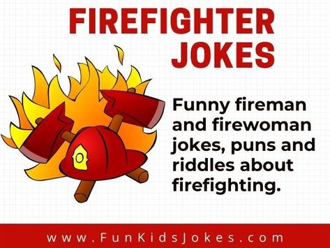 Simple Riddles For Kids, Jokes For Parents, Firemen Humor, Passive Activities, Fireman Kids, Firemen Quotes, Puns For Kids, Firefighter Boyfriend, 100 Questions To Ask