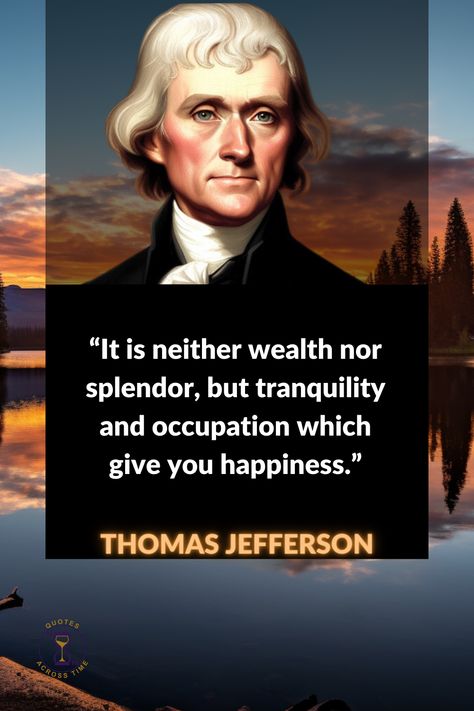 Discover the powerful words of one of America's most celebrated Founding Fathers. Here are quotes from Thomas Jefferson that can provide guidance, motivation and inspiration for your life. Get ready to be enlightened by the wisdom of Thomas Jefferson! #successfulllife #meditationinspiration #inspiringquotes #thomasjeffersonquotes #thomasjefferson Founding Fathers Quotes, Jefferson Quotes, Thomas Jefferson Quotes, Prayer Poems, Airplane Wallpaper, American Presidents, Thomas Jefferson, Inspirational Prayers, The Wisdom