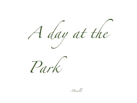 Park Quotes, Word Inspiration, Outdoorsy Girl, Three Day Weekend, Day At The Park, Dark Jokes, Park In New York, Travel Music, Summer Romance