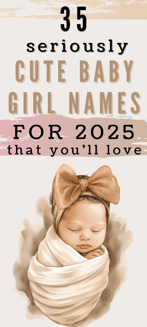 Seriously cute baby girl names for the upcoming year 2025. 35 of the cutest names for girls you'll love. Girl names list, girl names 2025, new baby names list, cute names 2025 Della Name, Unique Girls Names List, Names With Lynn In Them, Baby Names Unique List, Cute Baby Girl Names List, Girly Name Ideas, Unique Baby Girl Names List