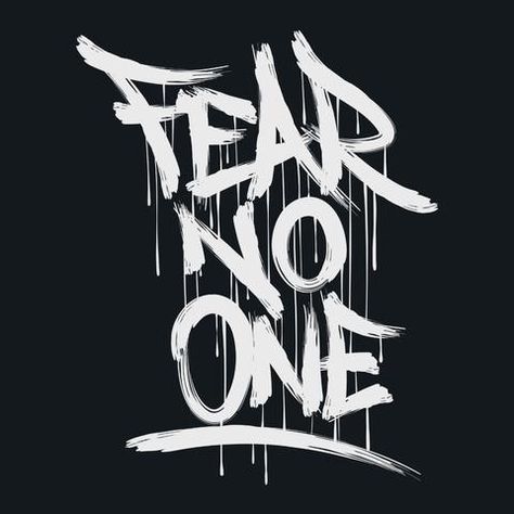 T-Shirt: "Fear No One" | Sexy Hackers Depend On No One, Fear Tattoo, Collage Tattoo, Gothic 1, Graffiti Poster, Graffiti Lettering Alphabet, Graffiti Words, Graffiti Lettering Fonts, Tattoo Lettering Fonts