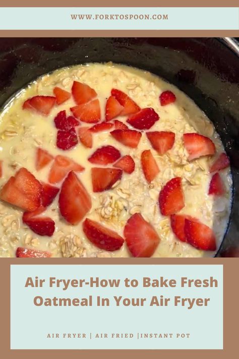 Airfryer Oatmeal, Morning Weather, Roasted Oats, Crisp Morning, Strawberry Oatmeal, Air Fried Food, Airfryer Recipes, Weather Today, Air Fryer Healthy