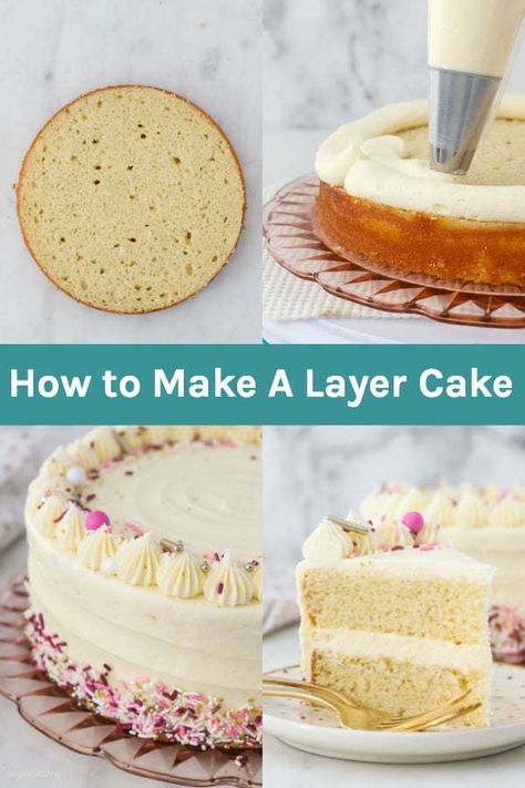 How to Make a Layer Cake (Step by Step Tutorial) - Beyond Frosting Diy Layer Cake Birthday, Easy Homemade Cakes, Pear Relish, 2 Layer Cake, Beginner Baker, Beyond Frosting, Easy Dessert Ideas, Cake Step By Step, The Best Cake Recipes