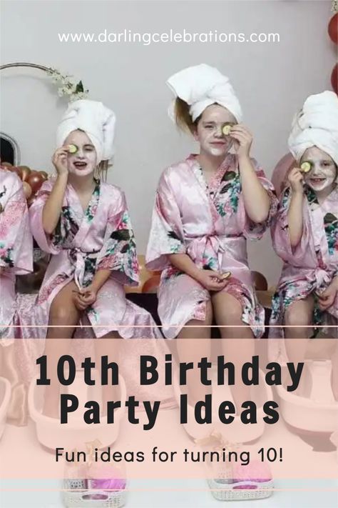 10 Year Birthday Party Themes, 10 Year Bday Party Ideas, 10 Themed Birthday Party, Dti Birthday Party, 10 Year Golden Birthday, 10 Year Party Ideas, Turning 9 Birthday Ideas, Age 10 Birthday Party Ideas, 10 Yesr Old Girl Birthday Ideas